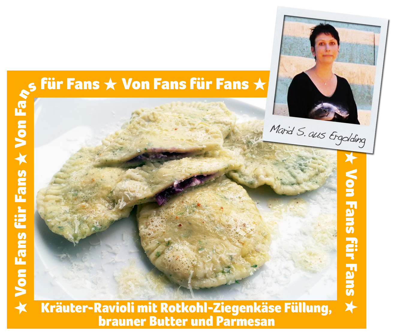 Rezept von Fans für Fans: Kräuter-Ravioli mit Rotkohl-Ziegenkäse Füllung, brauner Butter und Parmesan